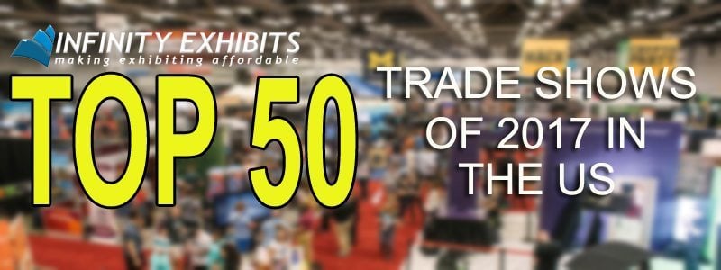 Top 50 Trade Show Events of 2017 in The U.S.